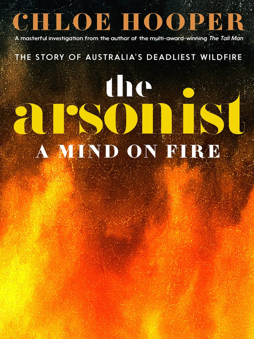 Title details for The Arsonist by Chloe Hooper - Available